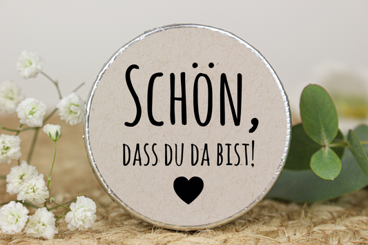 Spruchtaler "Schön, dass du da bist!"